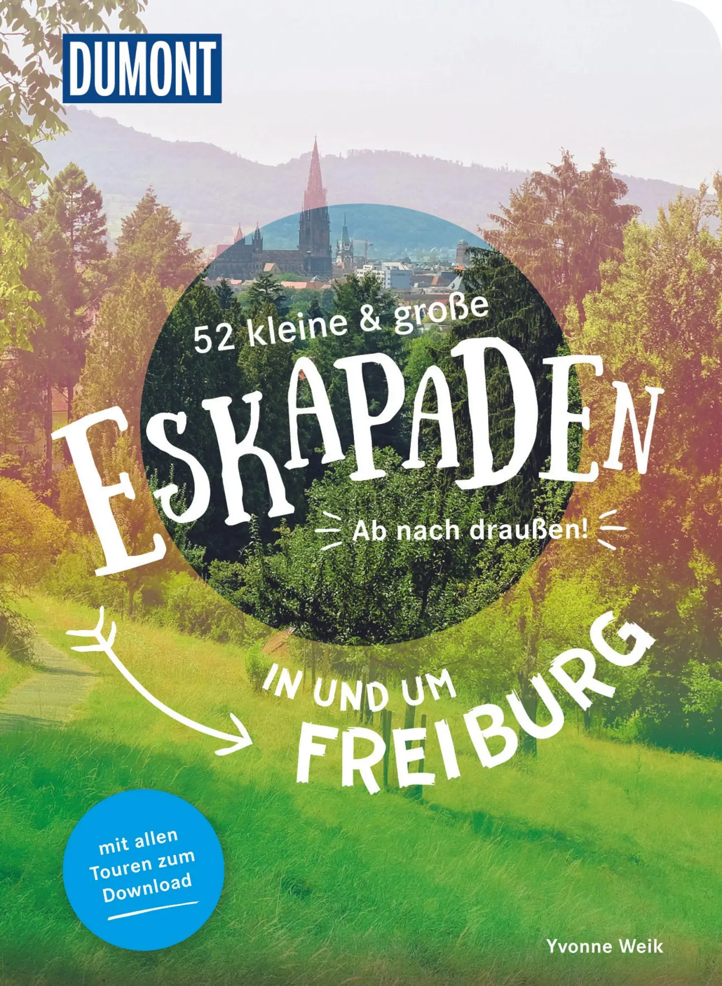 Cover: 9783770180905 | 52 kleine &amp; große Eskapaden in und um Freiburg | Ab nach draußen!