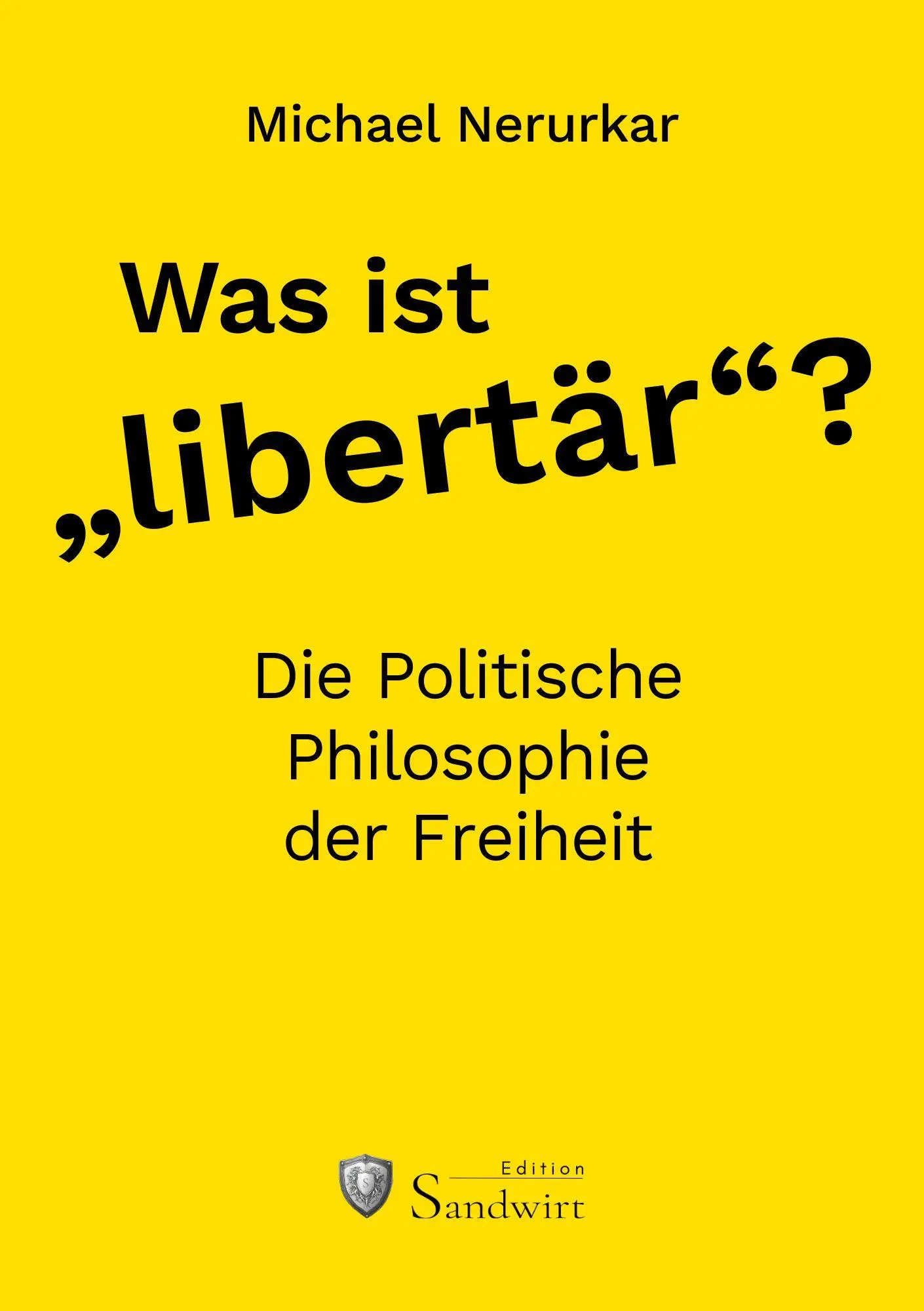 Cover: 9783986170905 | Was ist "libertär"? | Die Politische Philosophie der Freiheit | Buch