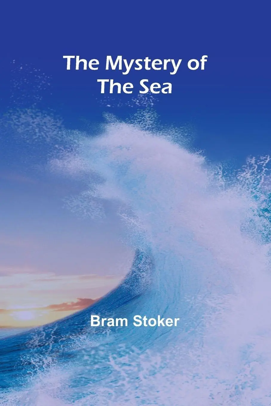 Cover: 9789361470905 | The Mystery of the Sea | Bram Stoker | Taschenbuch | Englisch | 2024