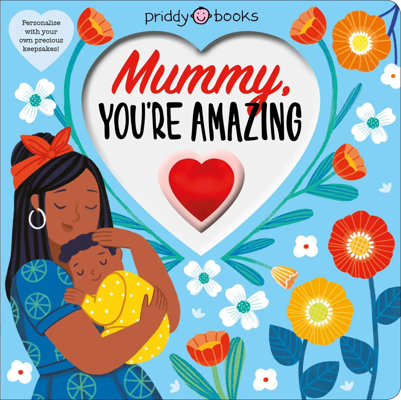 Cover: 9781838991005 | Mummy, You're Amazing | Priddy Books (u. a.) | Buch | Papp-Bilderbuch