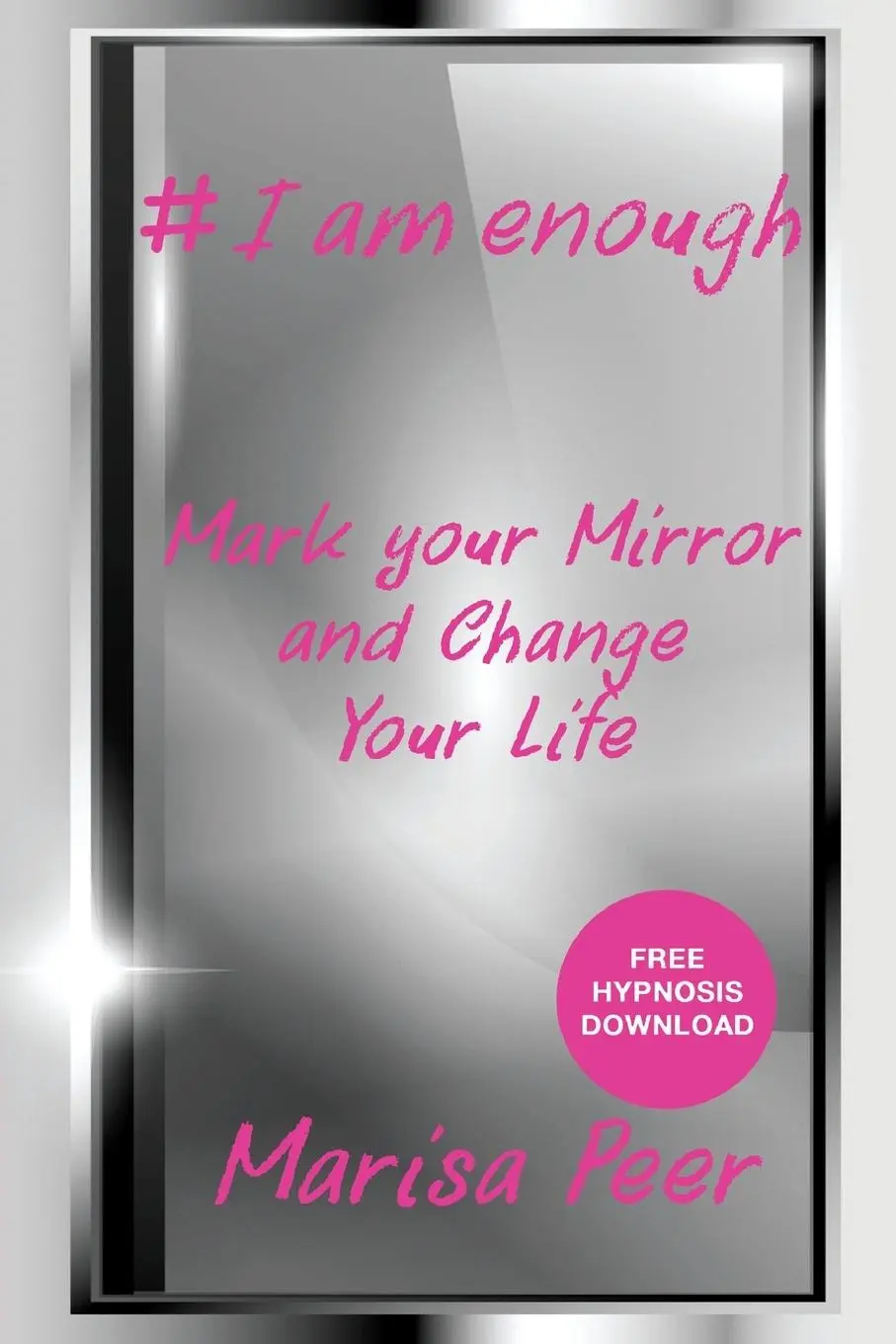 Cover: 9781916411005 | I Am Enough | Mark Your Mirror And Change Your Life | Peer Marisa