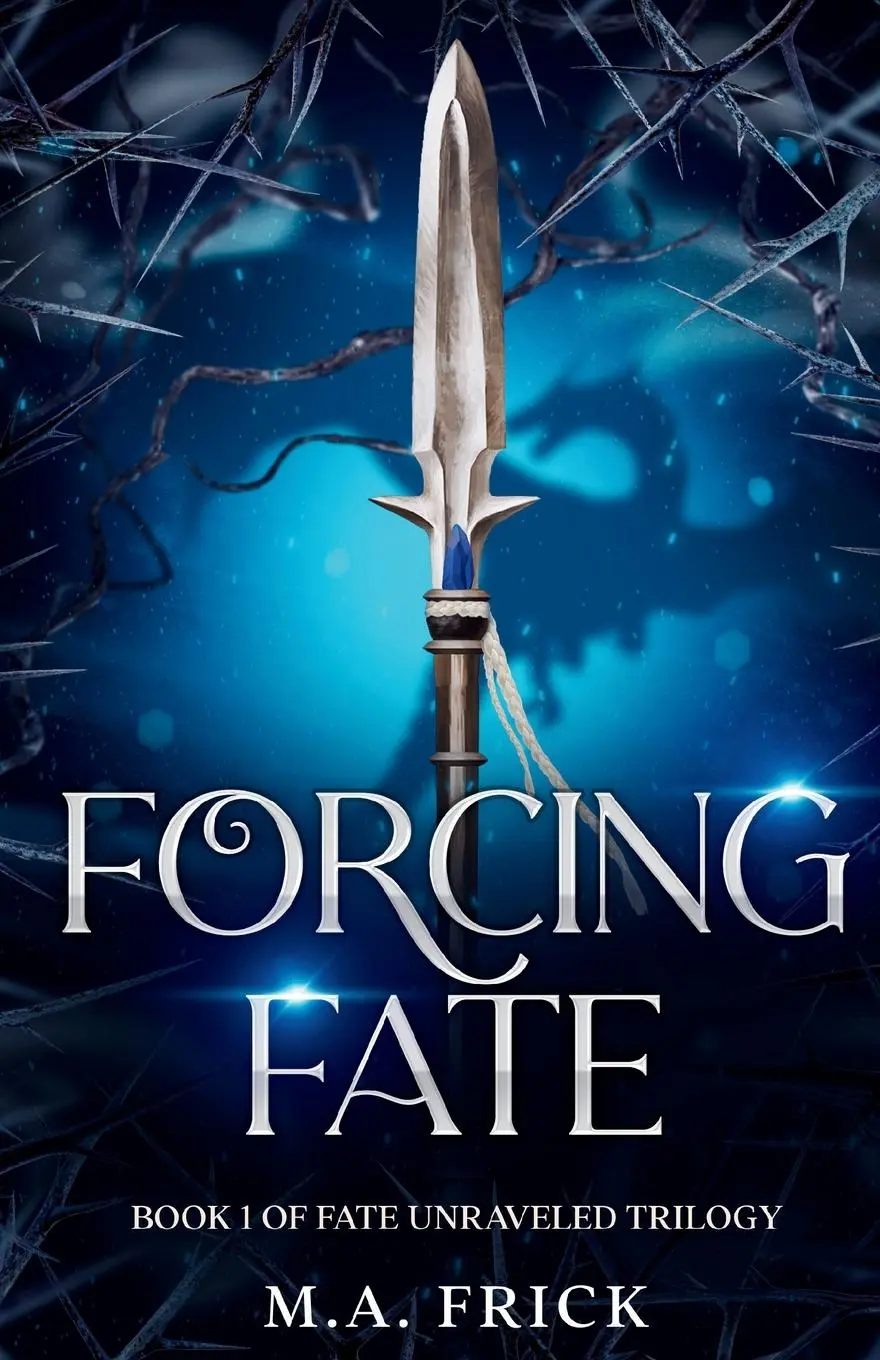 Cover: 9781965611005 | Forcing Fate | Book One of the Fate Unraveled Trilogy | M. A. Frick