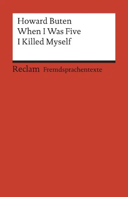 Cover: 9783150091005 | When I Was Five I Killed Myself | Howard Buten | Taschenbuch | 214 S.