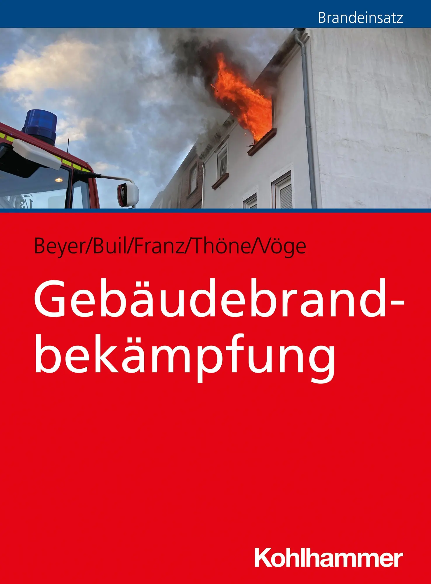 Cover: 9783170411005 | Gebäudebrandbekämpfung | Philipp Beyer (u. a.) | Taschenbuch | 344 S.