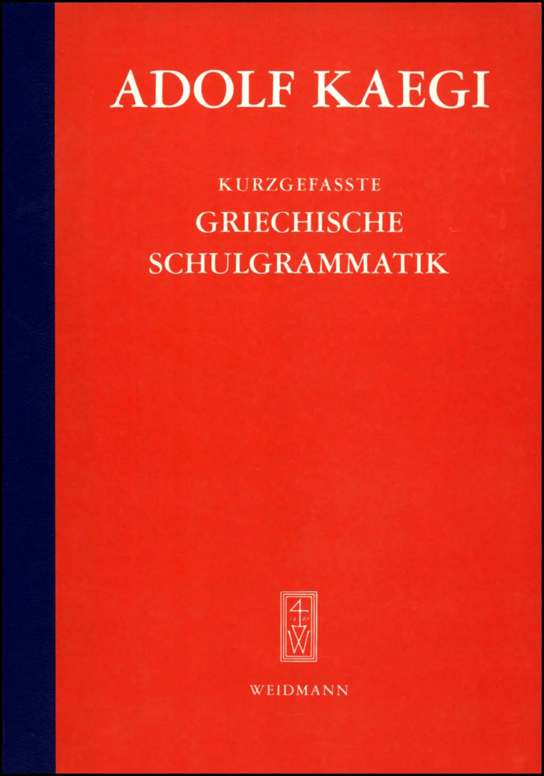 Cover: 9783615701005 | Kurzgefasste Griechische Schulgrammatik | Adolf Kaegi | Buch | VIII