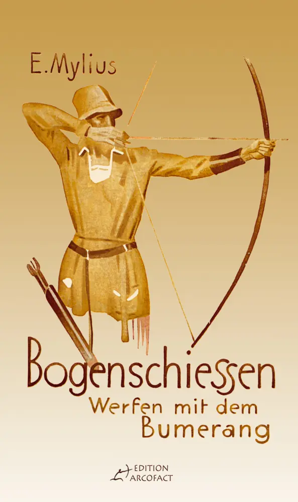 Cover: 9783938921005 | Bogenschiessen | E. Mylius | Buch | 84 S. | Deutsch | 2006 | Hörnig