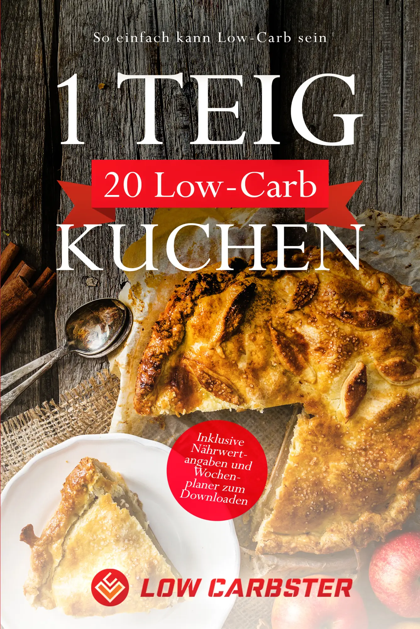 Cover: 9783989101005 | 1 Teig 20 Low-Carb Kuchen: So einfach kann Low-Carb sein -...