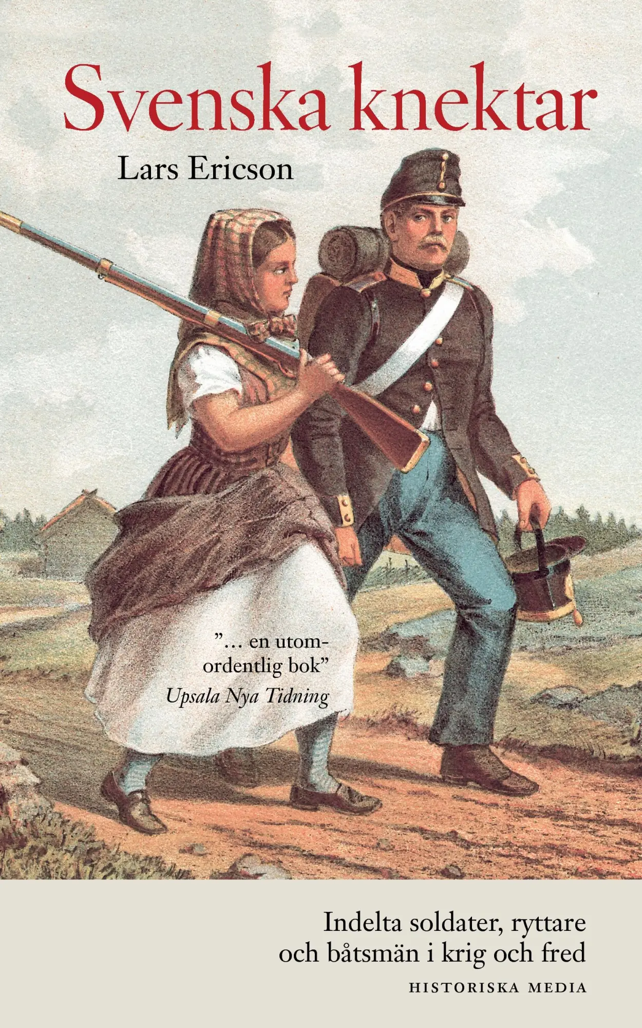 Cover: 9789175931005 | Svenska knektar : indelta soldater, ryttare och båtsmän i krig och...
