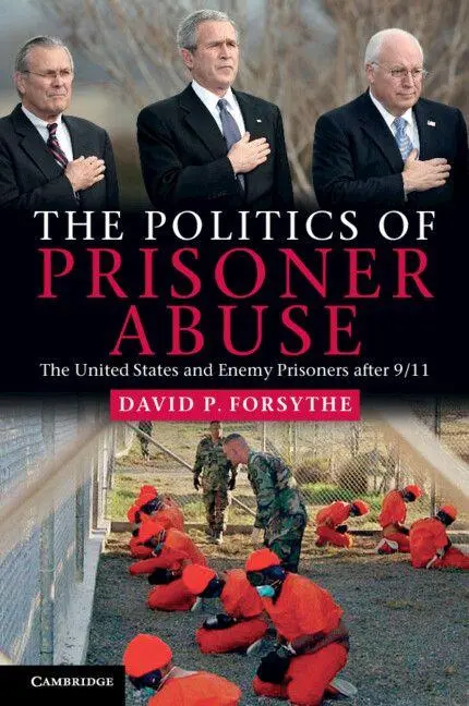 Cover: 9780521181105 | The Politics of Prisoner Abuse | David P. Forsythe | Taschenbuch