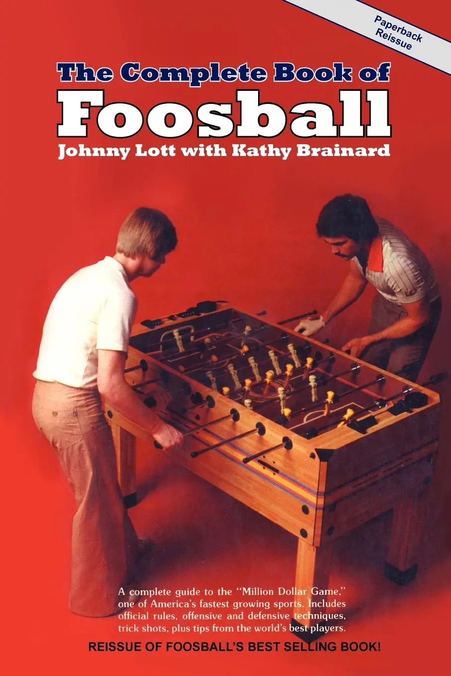 Cover: 9780981471105 | The Complete Book of Foosball | Johnny Lott (u. a.) | Taschenbuch