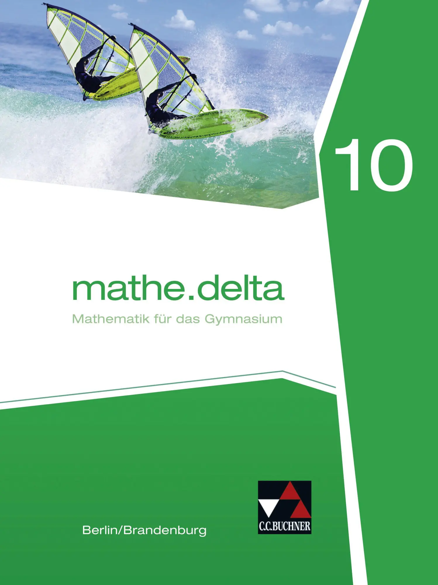 Cover: 9783661611105 | mathe.delta 10 Berlin/Brandenburg | Mathematik für das Gymnasium Cover: 9783661611105 | mathe.delta 10 Berlin/Brandenburg | Mathematik für das Gymnasium