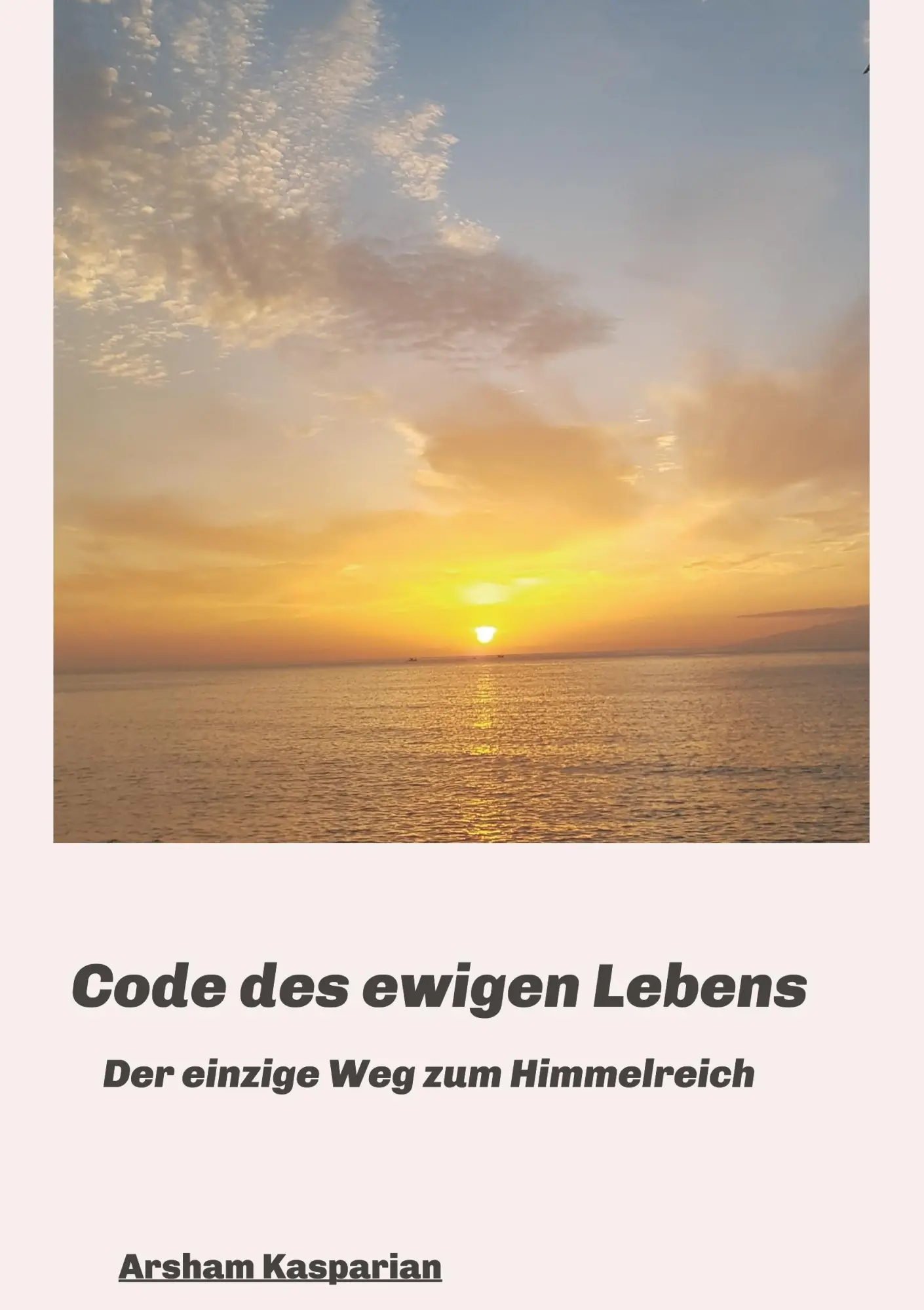 Cover: 9783746921105 | Code des ewigen Lebens | Der einzige Weg zum Himmelreich | Kasparian