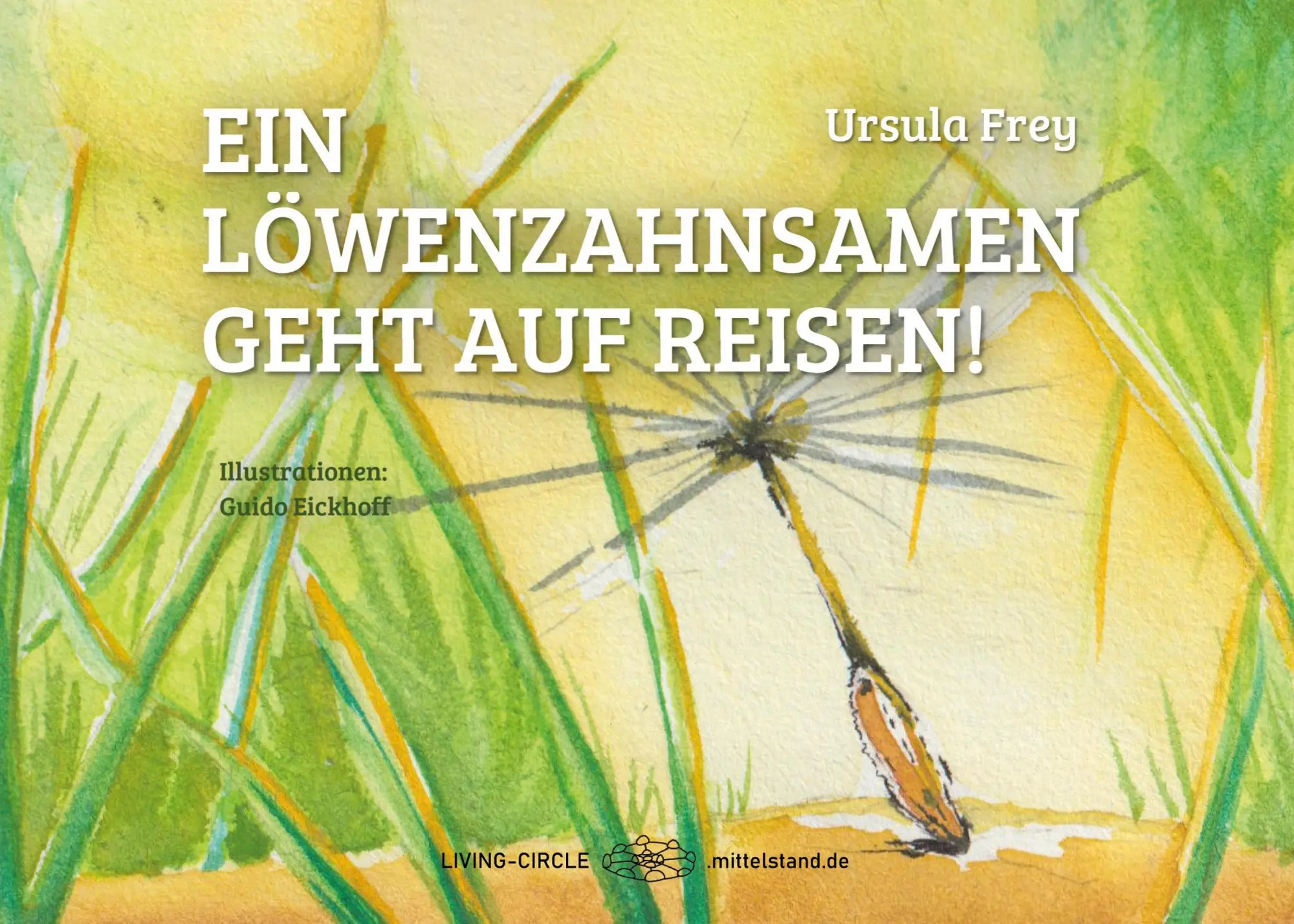 Cover: 9783759721105 | Ein Löwenzahnsamen geht auf Reisen! | Ursula Frey | Taschenbuch | 2024