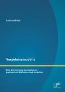 Cover: 9783842881105 | Vorgehensmodelle: Eine Entwicklung basierend auf praxisnahen...