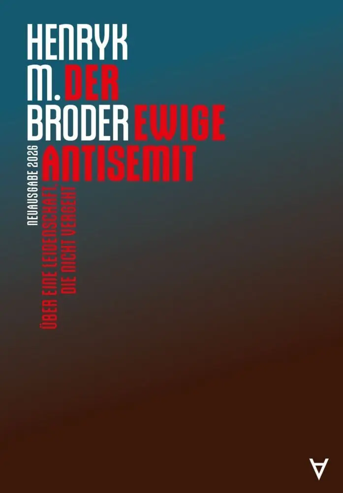 Cover: 9783911941105 | Der ewige Antisemit | Über eine Leidenschaft, die nicht vergeht | Buch