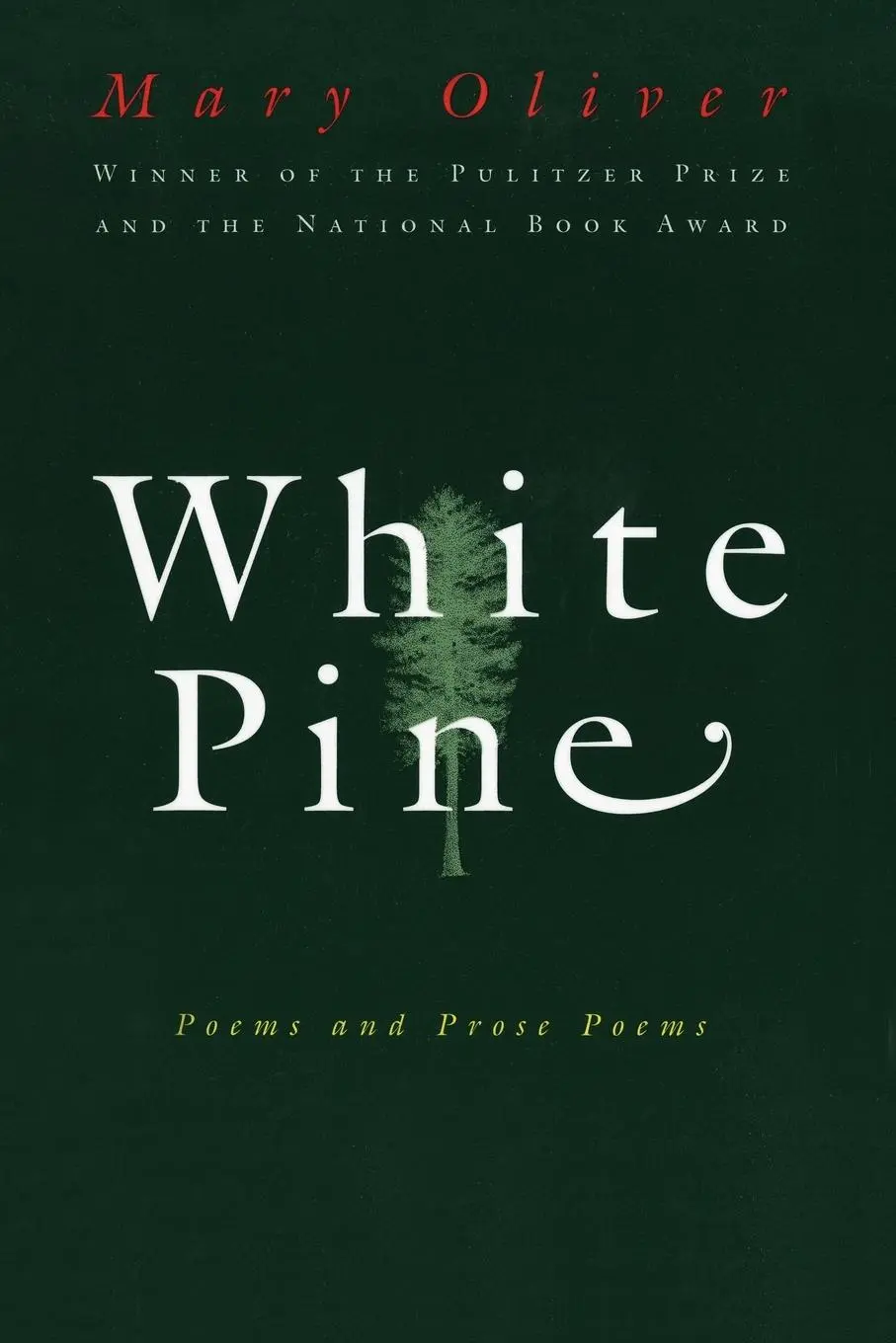 Cover: 9780156001205 | White Pine | Poems and Prose Poems | Mary Oliver | Taschenbuch | 1994