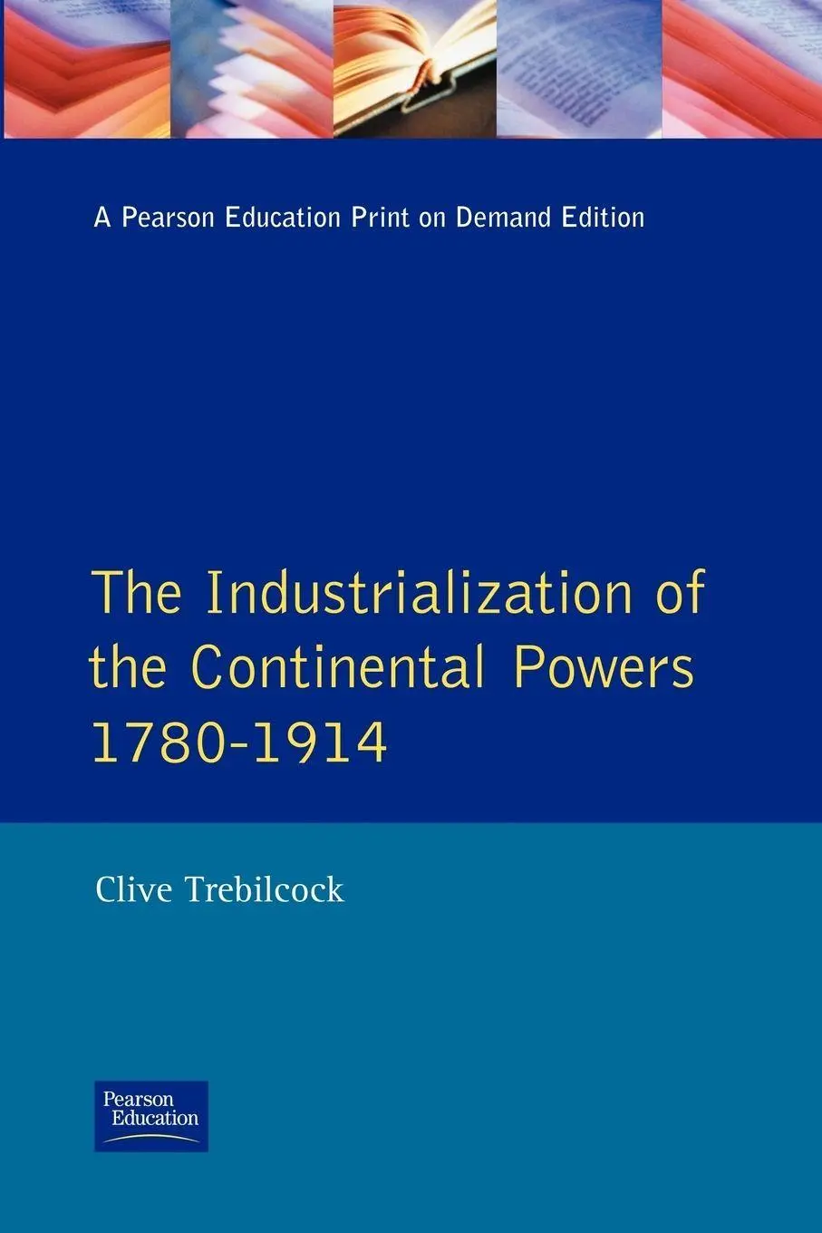 Cover: 9780582491205 | Industrialisation of the Continental Powers 1780-1914, The | Buch
