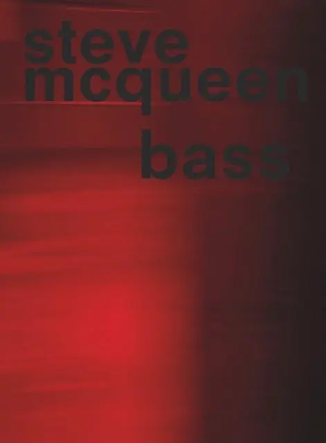 Cover: 9780944521205 | Steve McQueen. Bass | Steve McQueen (u. a.) | Taschenbuch | Englisch