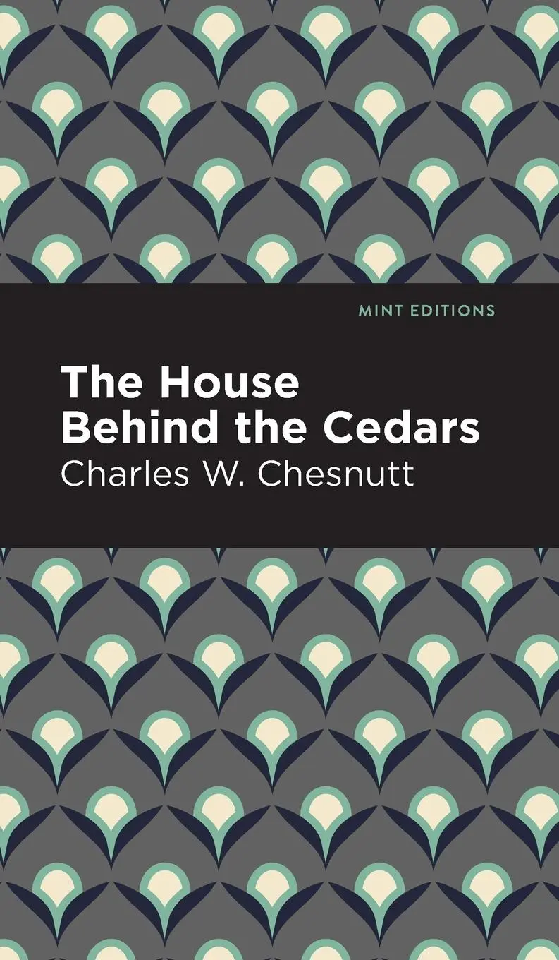 Cover: 9781513221205 | The House Behind the Cedars | Charles W. Chestnutt | Buch | Gebunden