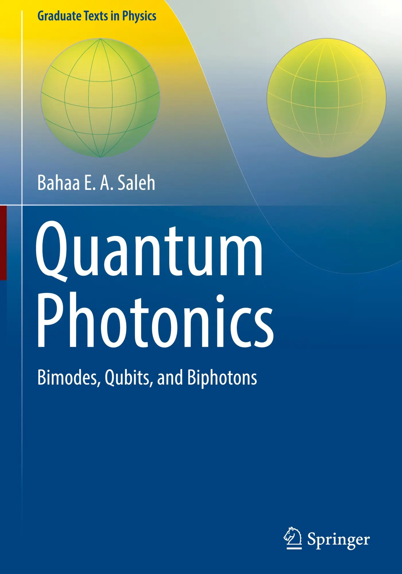 Cover: 9783031891205 | Quantum Photonics | Bimodes, Qubits, and Biphotons | Bahaa E. A. Saleh