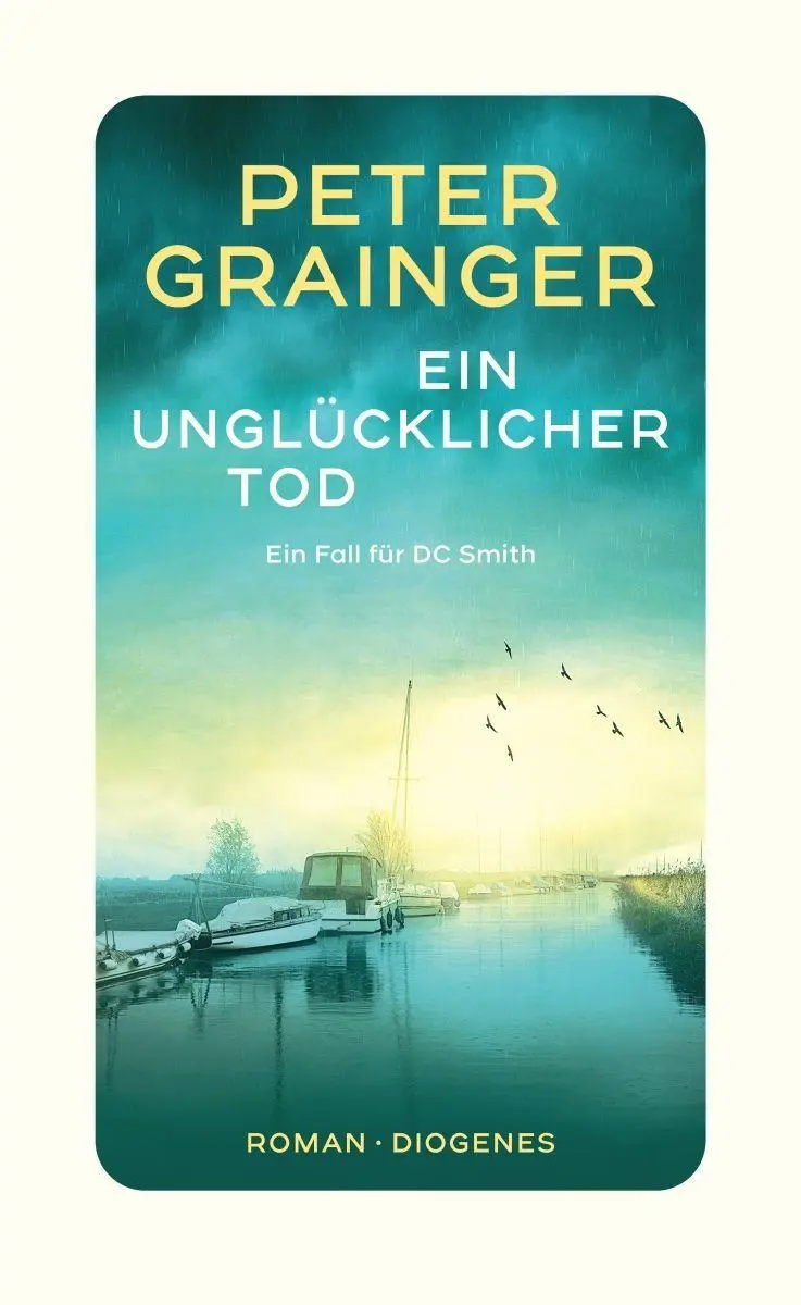 Cover: 9783257301205 | Ein unglücklicher Tod | Ein Fall für DC Smith | Peter Grainger | Buch