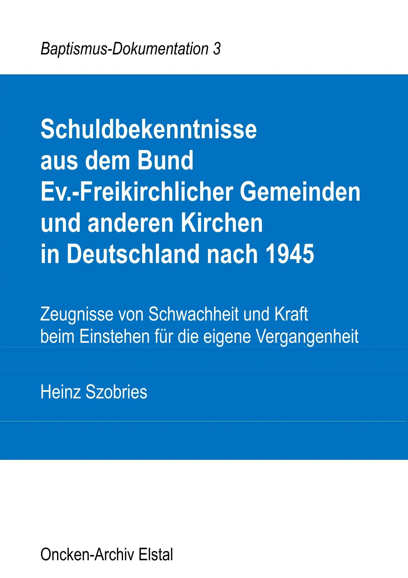 Cover: 9783732291205 | Schuldbekenntnisse aus dem Bund Ev.-Freikirchlicher Gemeinden und...