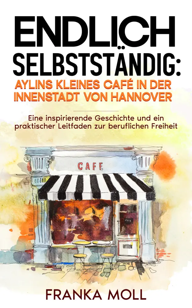 Cover: 9783968911205 | Endlich selbstständig: Aylins kleines Café in der Innenstadt von...