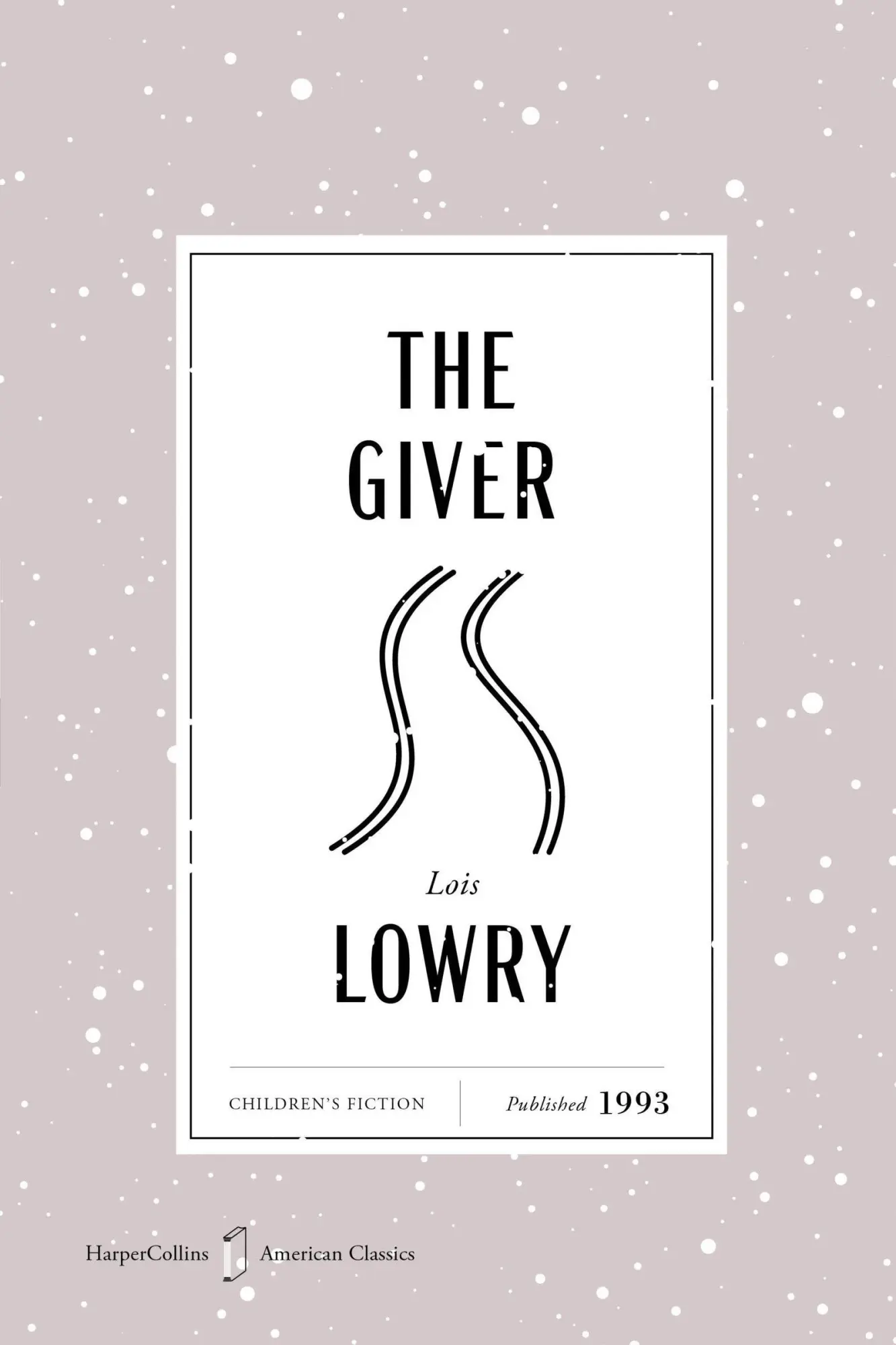 Cover: 9780063481305 | The Giver American Classics Edition | A Newbery Award Winner | Lowry
