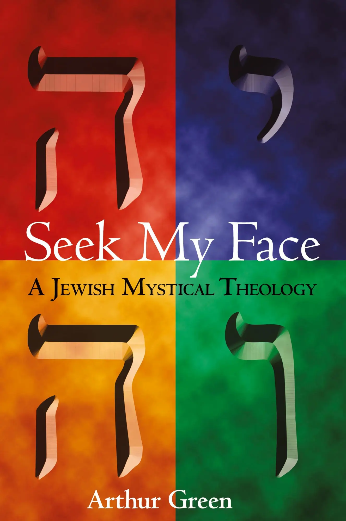 Cover: 9781580231305 | Seek My Face | A Jewish Mystical Theology | Arthur Green | Taschenbuch
