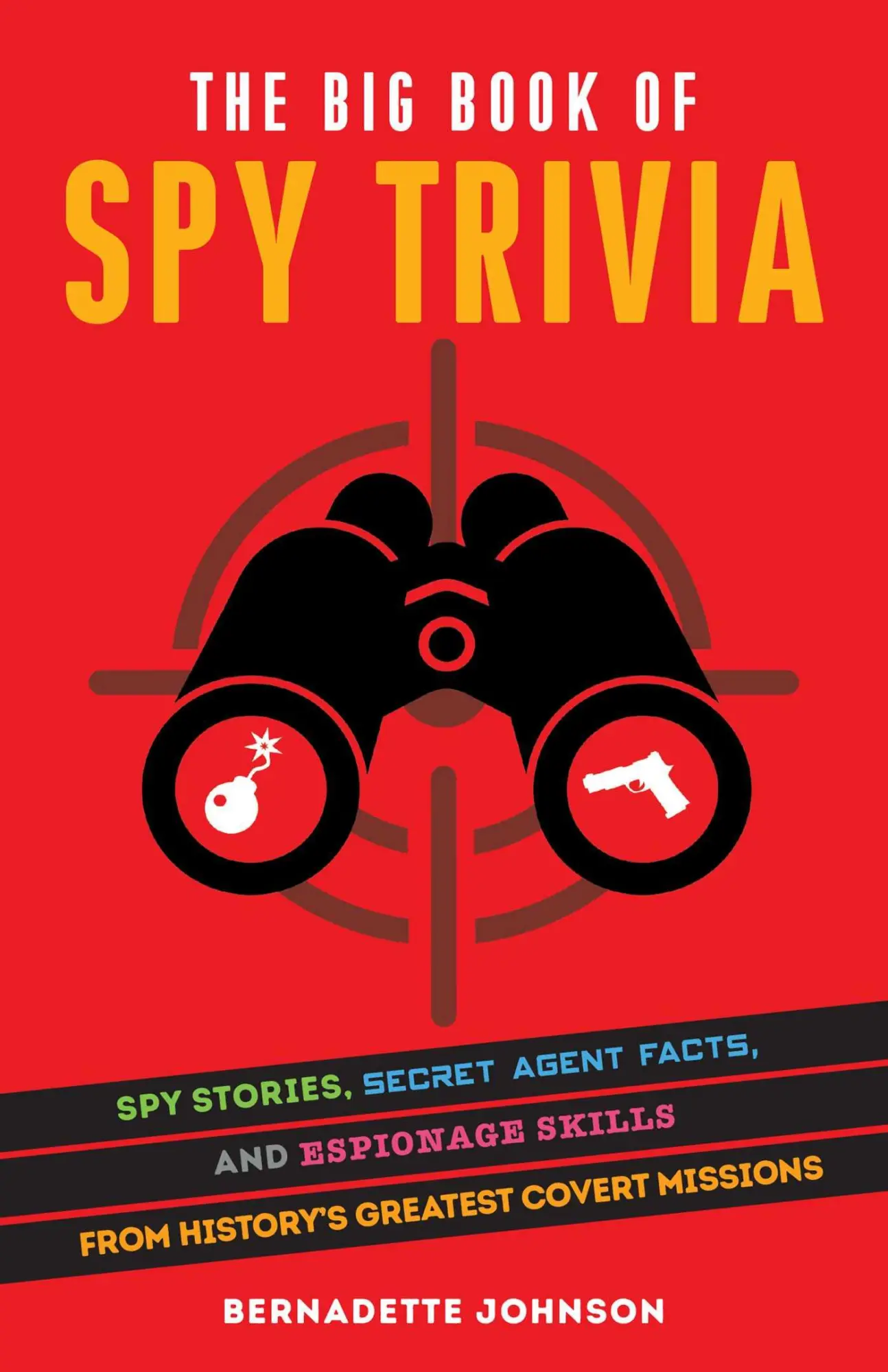Cover: 9781646041305 | The Big Book Of Spy Trivia | Bernadette Johnson | Taschenbuch | 2021