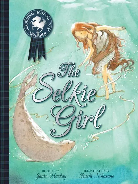 Cover: 9781782501305 | The Selkie Girl | Janis Mackay | Taschenbuch | Kartoniert / Broschiert