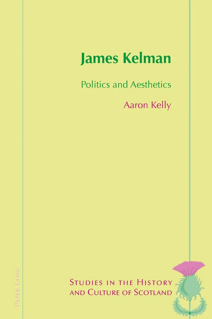 Cover: 9783039111305 | James Kelman | Politics and Aesthetics | Aaron Kelly | Taschenbuch
