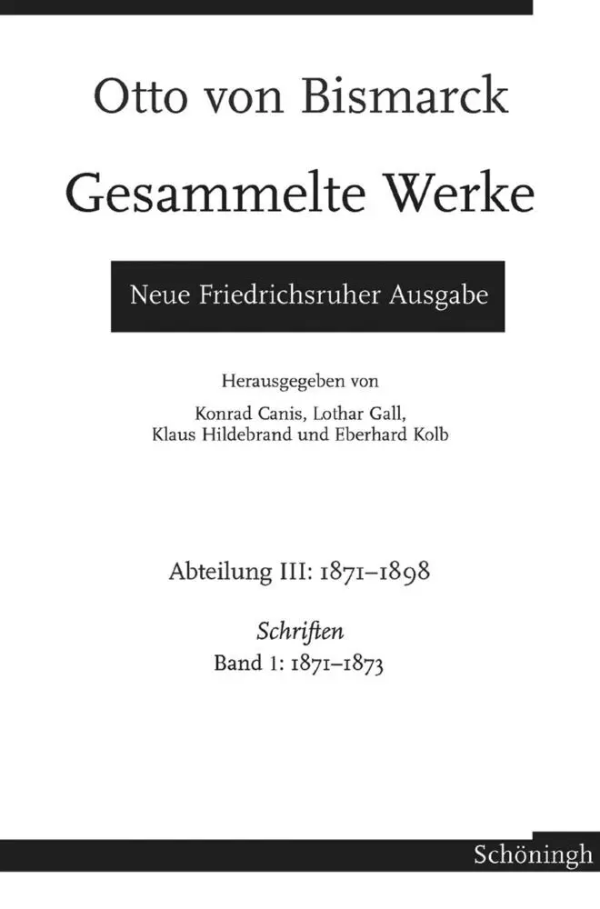 Cover: 9783506701305 | Otto von Bismarck - Gesammelte Werke. Neue Friedrichsruher Ausgabe....