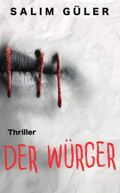 Cover: 9783963571305 | Der Würger | Thriller | Selim Güler | Taschenbuch | 324 S. | Deutsch