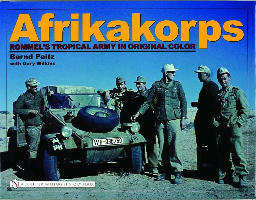 Cover: 9780764321405 | Afrikakorps | Rommel's Tropical Army in Original Color | Bernd Peitz