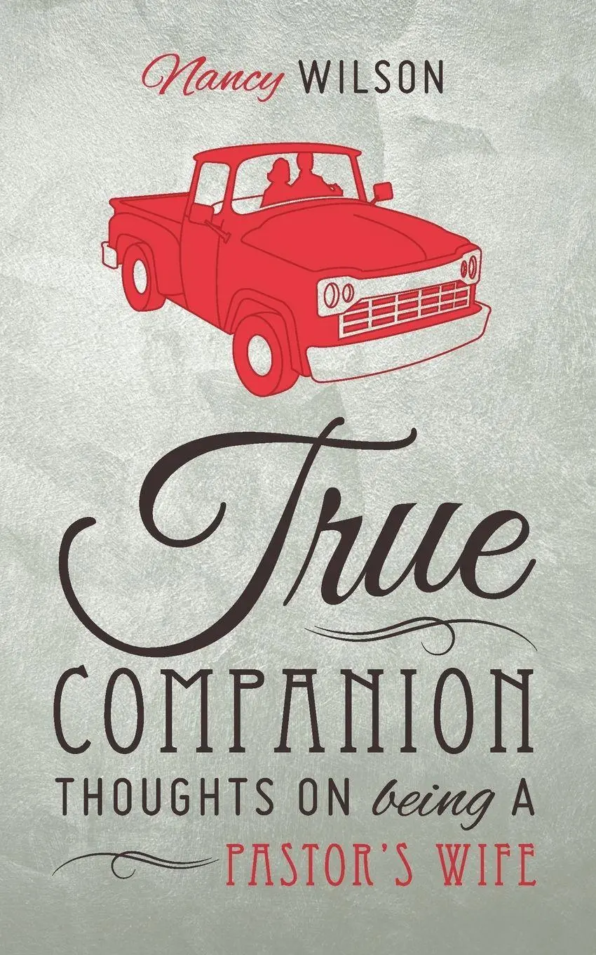Cover: 9781591281405 | True Companion | Thoughts on Being a Pastor's Wife | Nancy Wilson