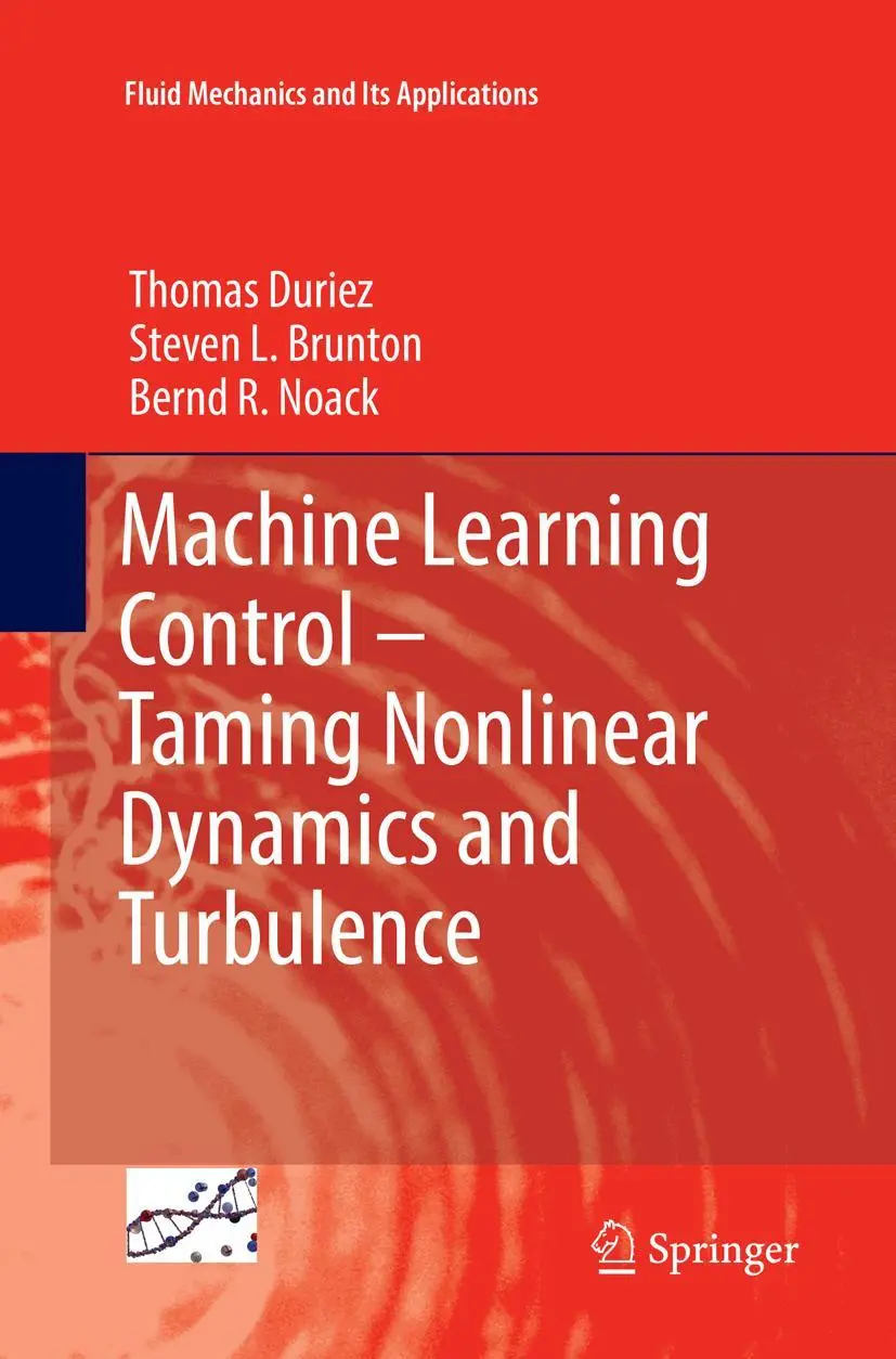 Cover: 9783319821405 | Machine Learning Control - Taming Nonlinear Dynamics and Turbulence