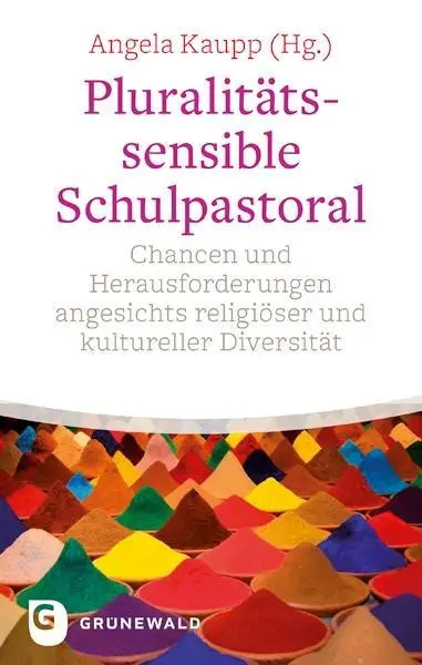 Cover: 9783786731405 | Pluralitätssensible Schulpastoral | Angela Kaupp | Taschenbuch | 2018