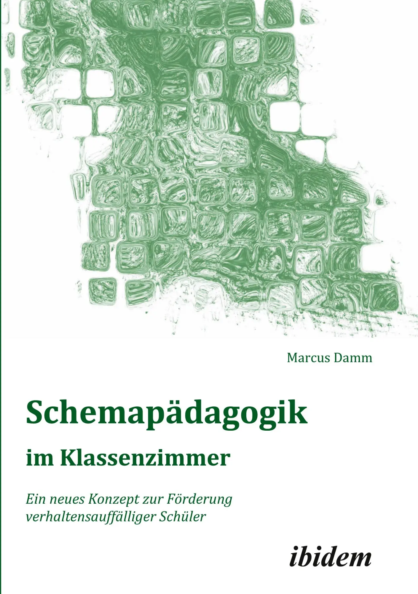 Cover: 9783838201405 | Schemapädagogik im Klassenzimmer | Marcus Damm | Taschenbuch | 248 S.