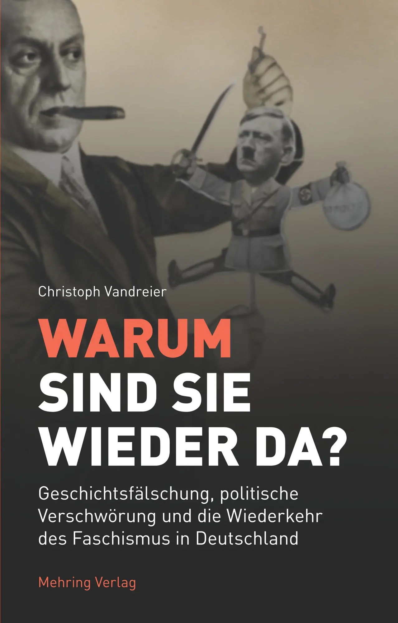 Cover: 9783886341405 | Warum sind sie wieder da? | Christoph Vandreier | Taschenbuch | 2018
