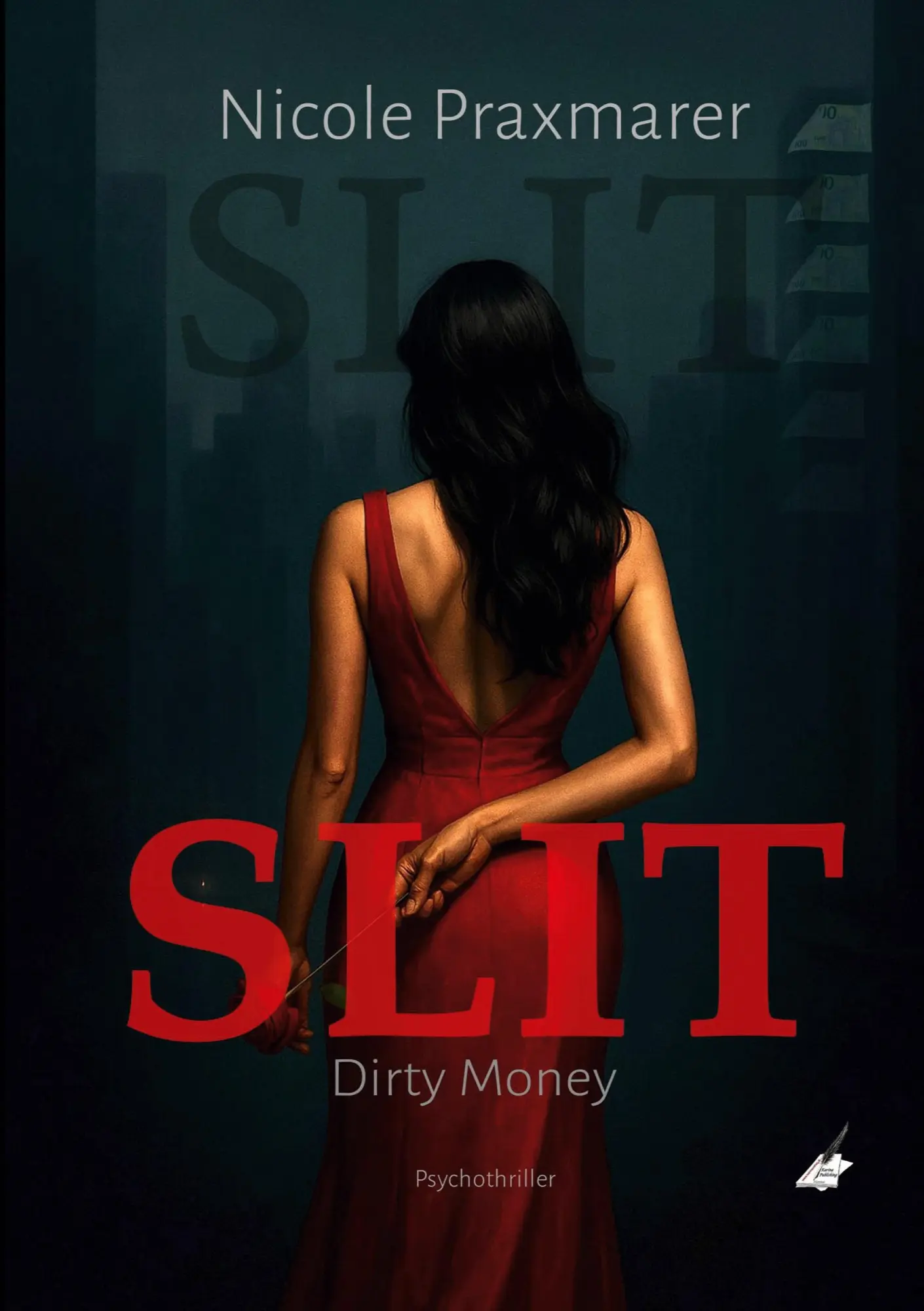 Cover: 9783903161405 | Slit | Dirty Money | Nicole Praxmarer | Taschenbuch | 304 S. | Deutsch