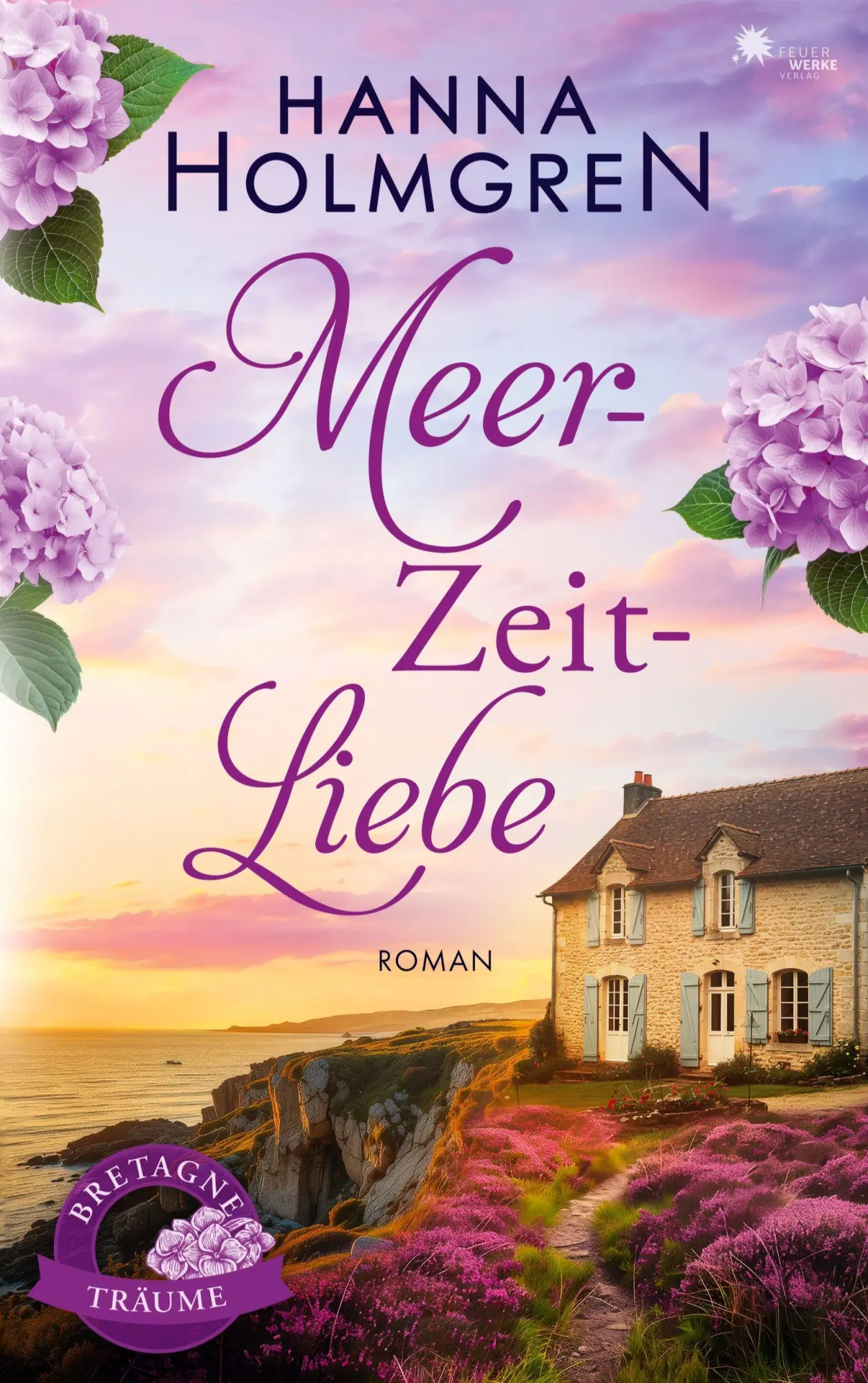 Cover: 9783989541405 | MeerZeitLiebe (Bretagne-Träume 3) | Hanna Holmgren | Taschenbuch