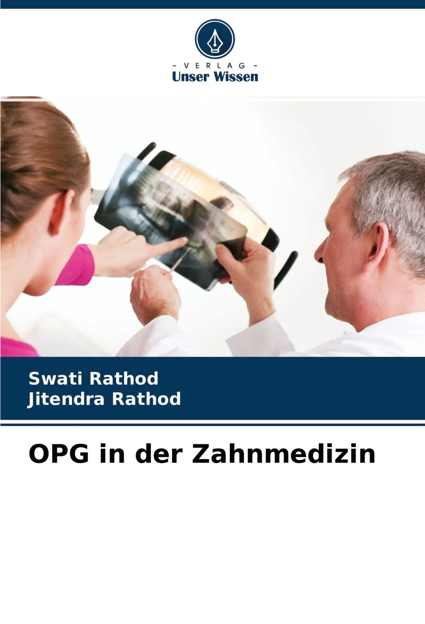 Cover: 9786204131405 | OPG in der Zahnmedizin | Swati Rathod (u. a.) | Taschenbuch | 124 S.