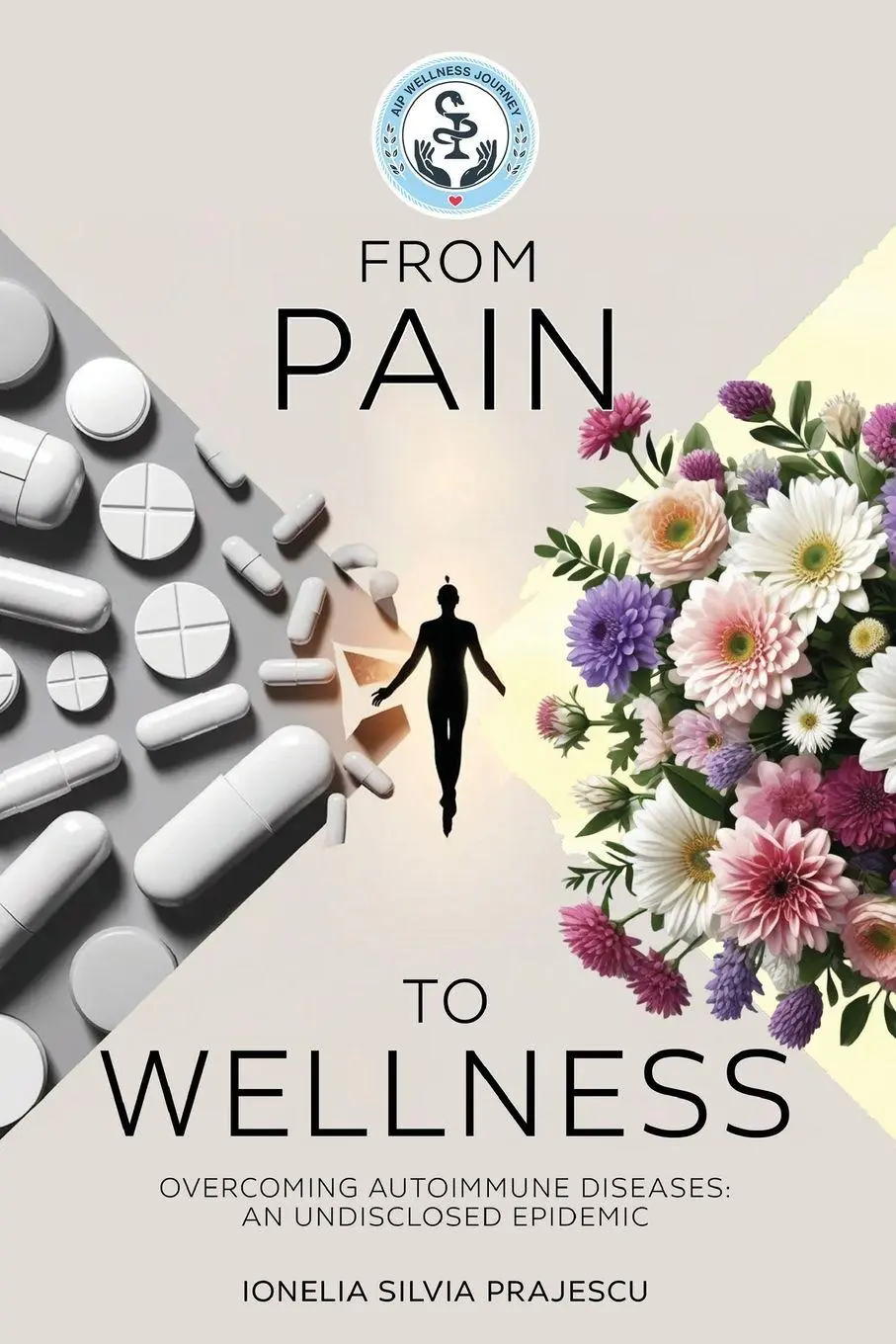 Cover: 9798991771405 | From Pain To Wellness | Ionelia Silvia Prajescu | Taschenbuch | 2024