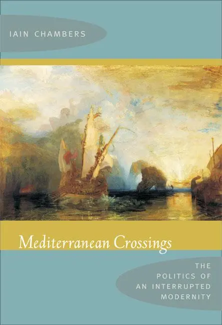 Cover: 9780822341505 | Mediterranean Crossings | The Politics of an Interrupted Modernity