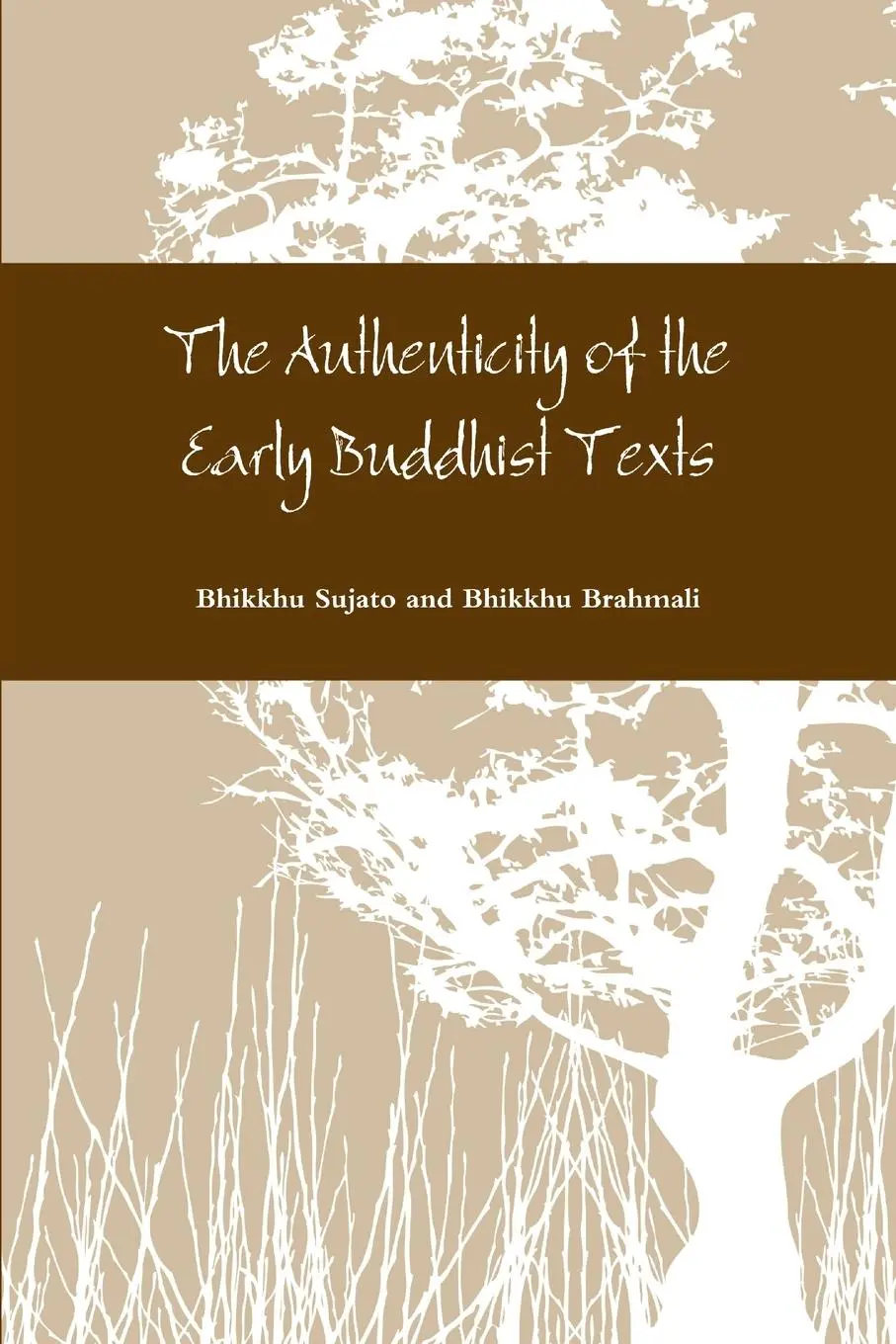 Cover: 9781312911505 | The Authenticity of the Early Buddhist Texts | Brahmali | Taschenbuch