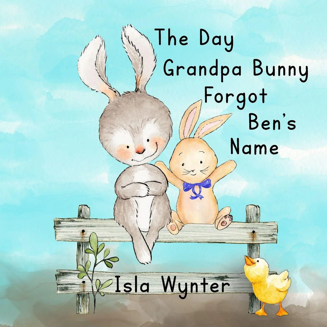 Cover: 9781916151505 | The Day Grandpa Bunny Forgot Ben's Name | Isla Wynter | Taschenbuch