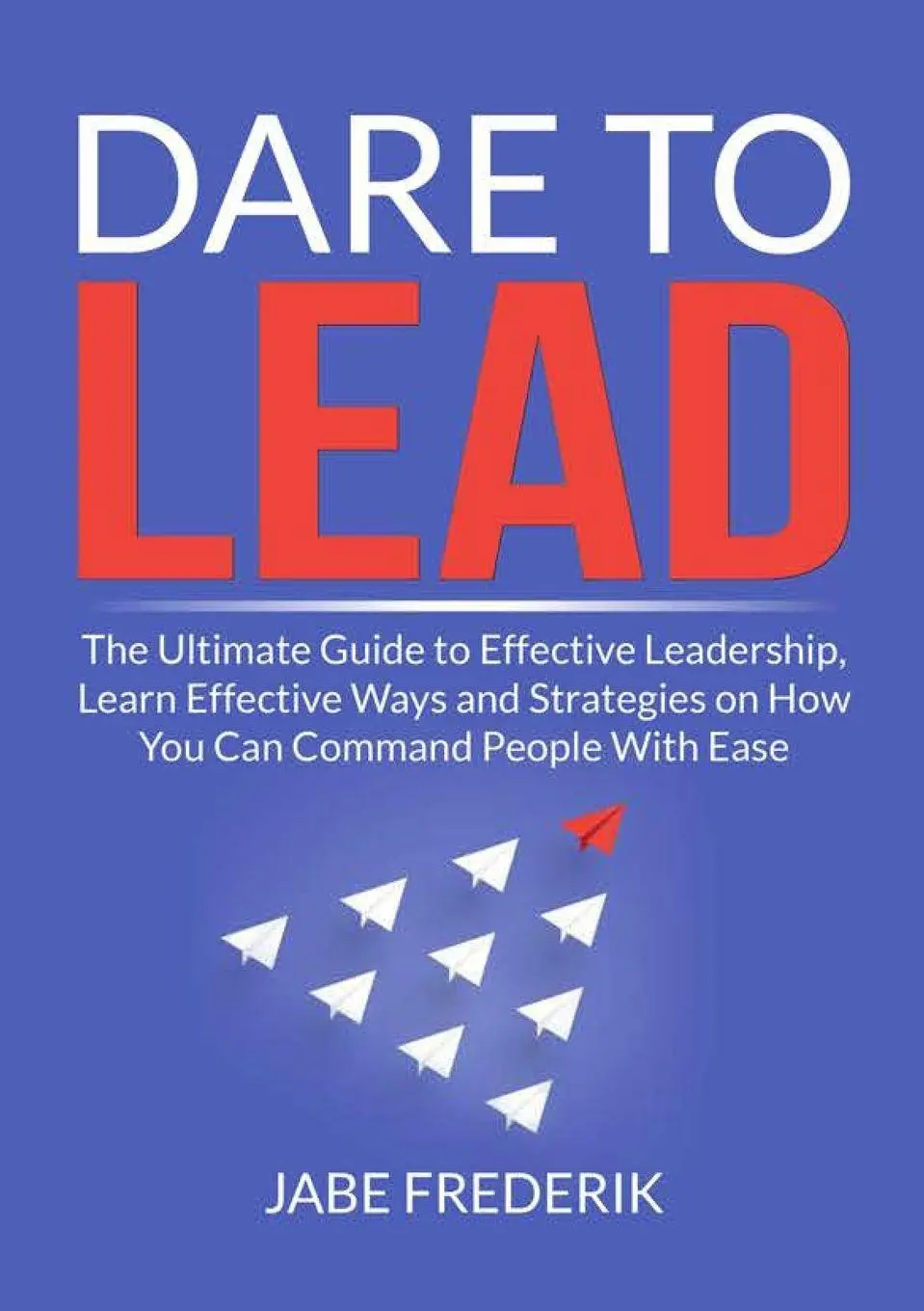 Cover: 9782450801505 | Dare to Lead | Jabe Frederik Frederik | Taschenbuch | Englisch | 2023