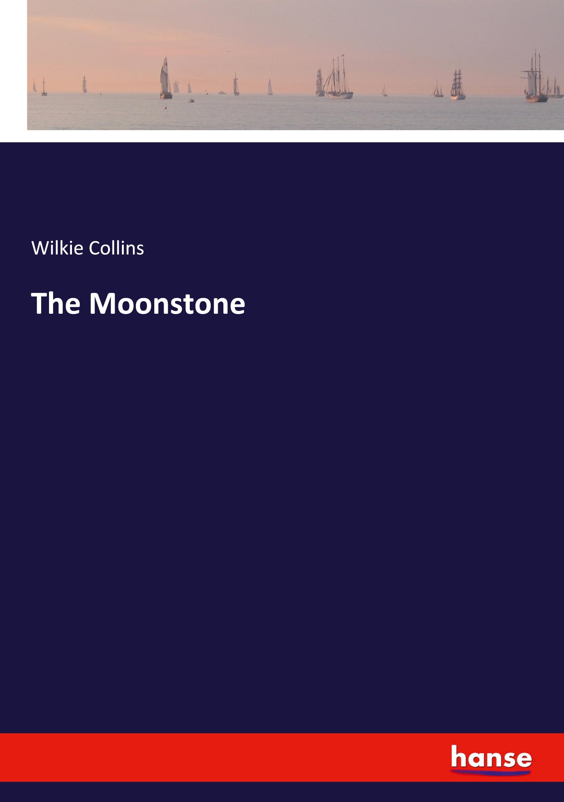 The Moonstone | Wilkie Collins | Taschenbuch | Paperback | Englisch | 2022 | hansebooks | EAN 9783348071505 - Collins, Wilkie