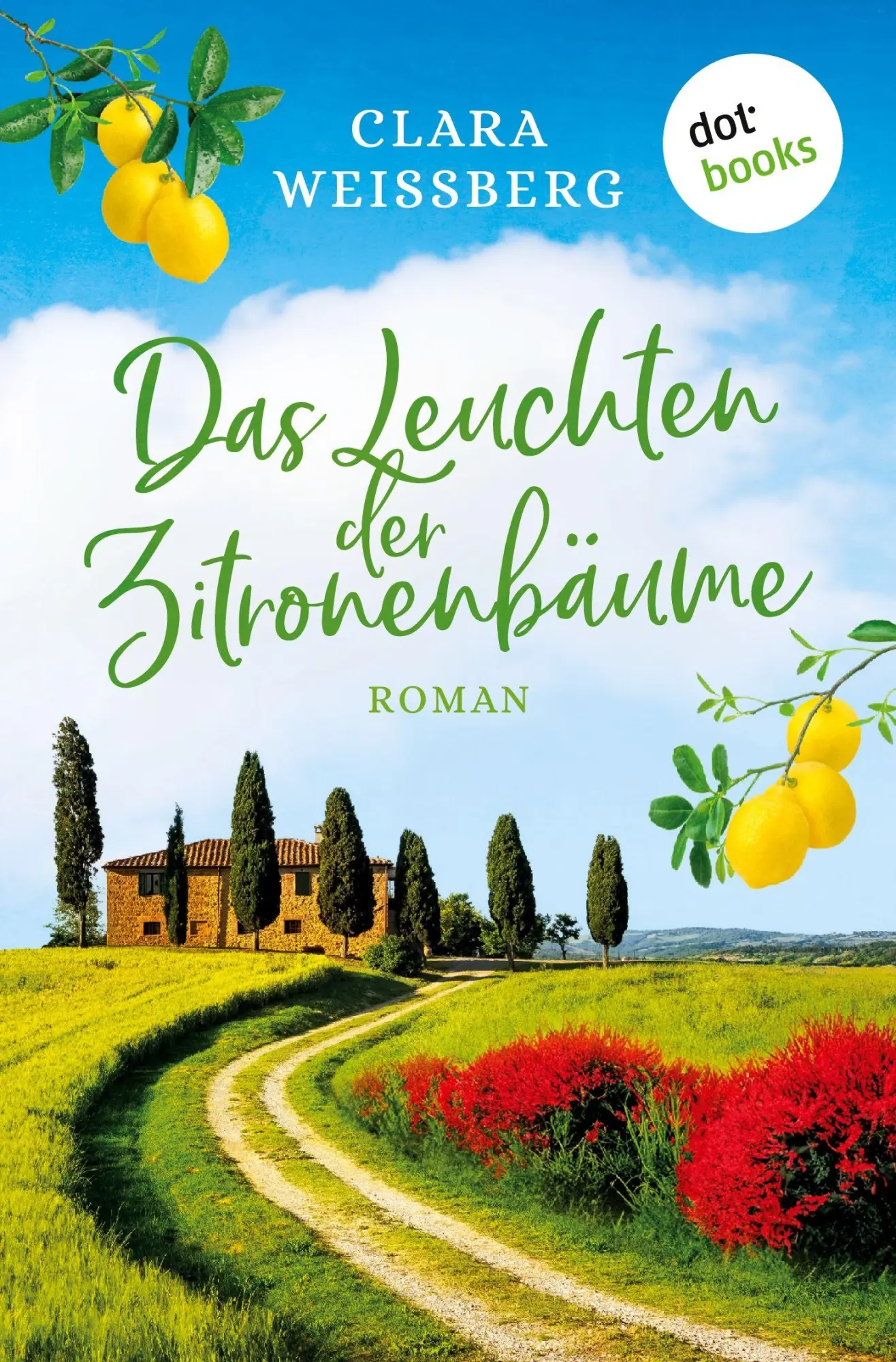 Cover: 9783690761505 | Das Leuchten der Zitronenbäume - oder: Toskanafrühling | Weißberg